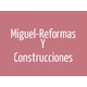 Miguel-Reformas y Construcciones