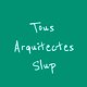Tous Arquitectes Slup