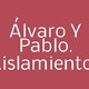 Álvaro y Pablo. Aislamientos