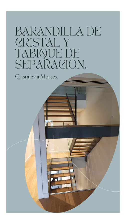 Barandilla de Cristal y tabique de separación.