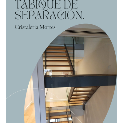 Barandilla de Cristal y tabique de separación.