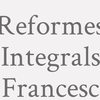 Reformes Integrals Francesc