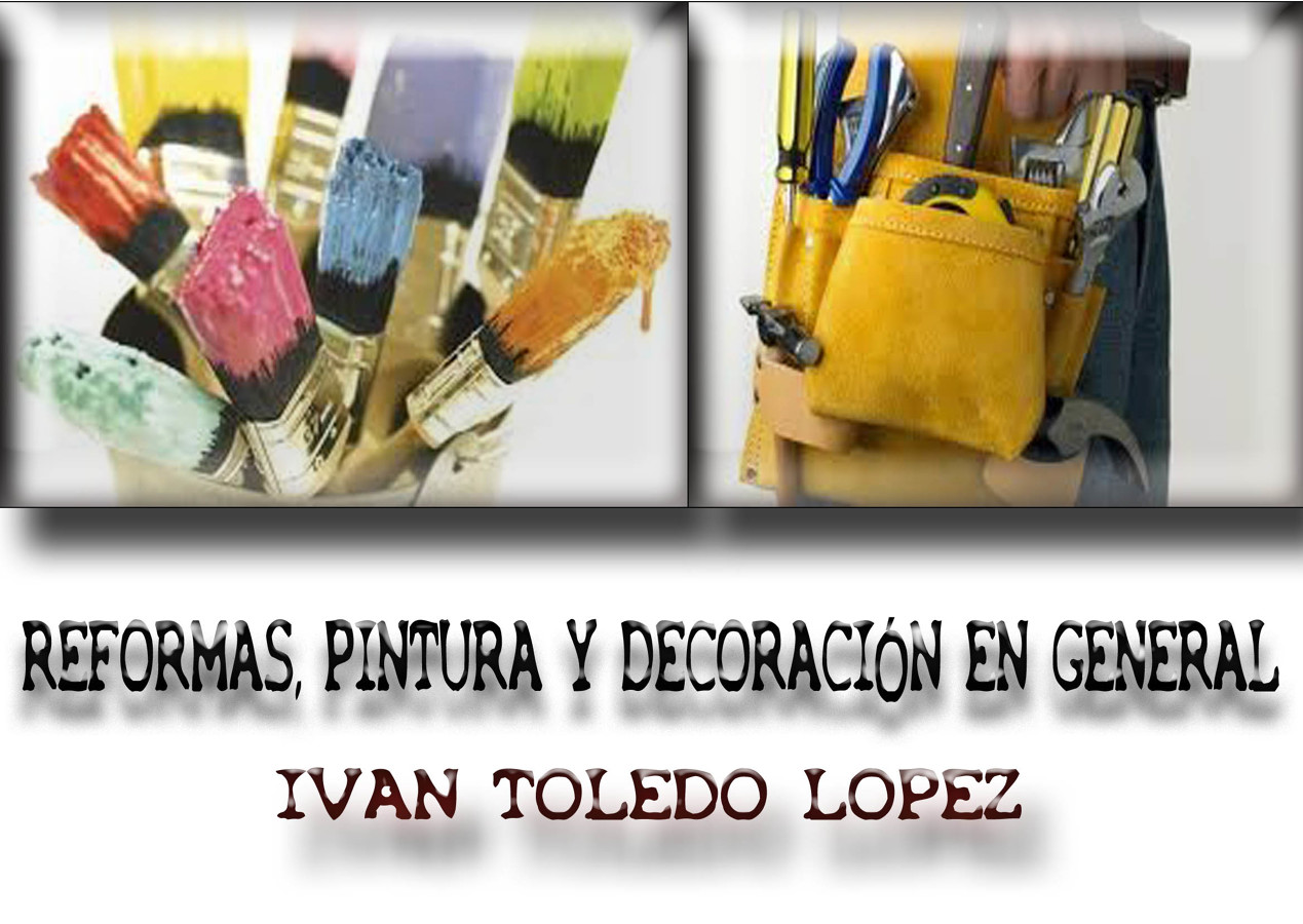 reformas,pintura y decoracion en general